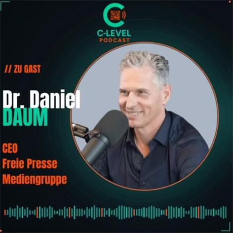 C-LEVEL-PODCAST für Chemnitz mit Dr. Daniel Daum